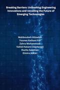 Breaking Barriers: Unleashing Engineering Innovations and Unveiling the Future of Emerging Technologies
