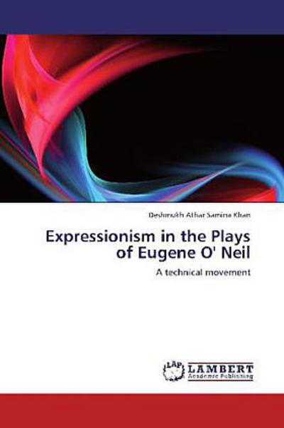 Expressionism in the Plays of Eugene O’ Neil