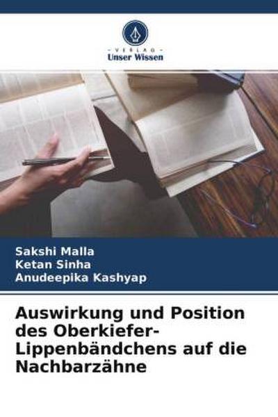 Auswirkung und Position des Oberkiefer-Lippenbändchens auf die Nachbarzähne