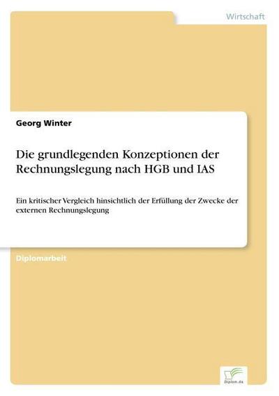 Die grundlegenden Konzeptionen der Rechnungslegung nach HGB und IAS