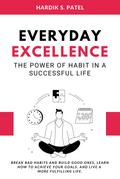 Everyday Excellence: The Power of Habit in a Successful Life
