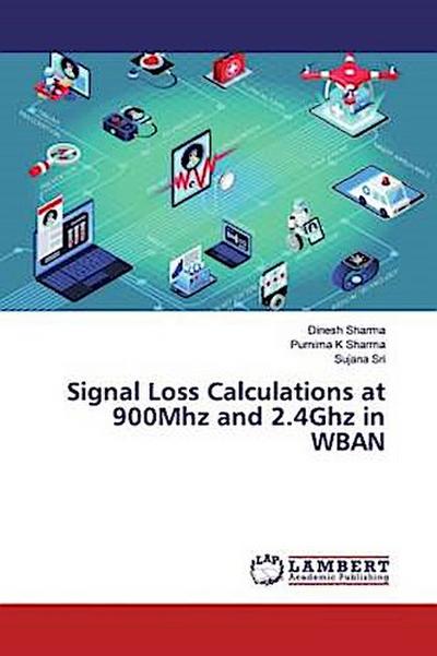 Signal Loss Calculations at 900Mhz and 2.4Ghz in WBAN