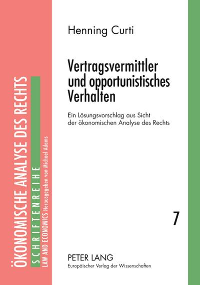 Vertragsvermittler und opportunistisches Verhalten