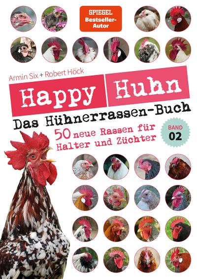 Happy Huhn - Das Hühnerrassenbuch 2