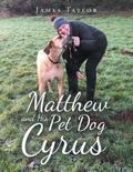 Matthew and His Pet Dog  Cyrus