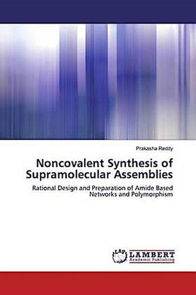 Noncovalent Synthesis of Supramolecular Assemblies