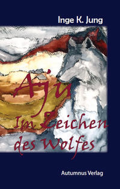Aju: Im Zeichen des Wolfs