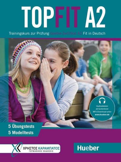 Topfit A2. Übungsbuch mit 5 Modelltests und 5 Übungstests