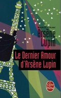 Le Dernier Amour d’Arsène Lupin: Roman (Litt