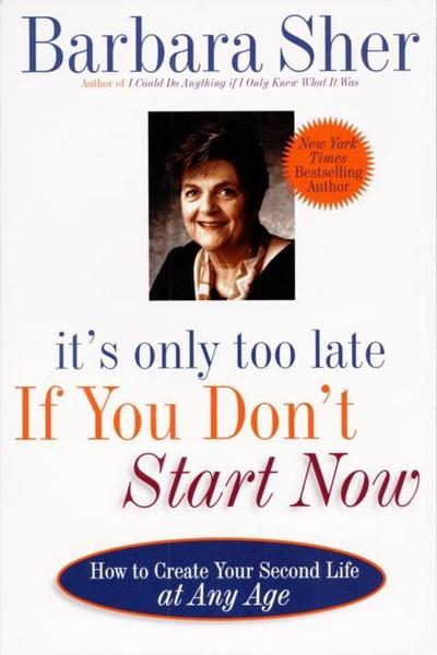 It’s Only Too Late If You Don’t Start Now