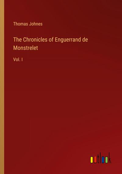 The Chronicles of Enguerrand de Monstrelet