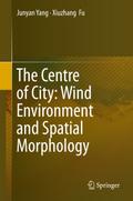 The Centre of City: Wind Environment and Spatial Morphology