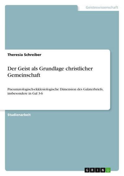 Der Geist als Grundlage christlicher Gemeinschaft