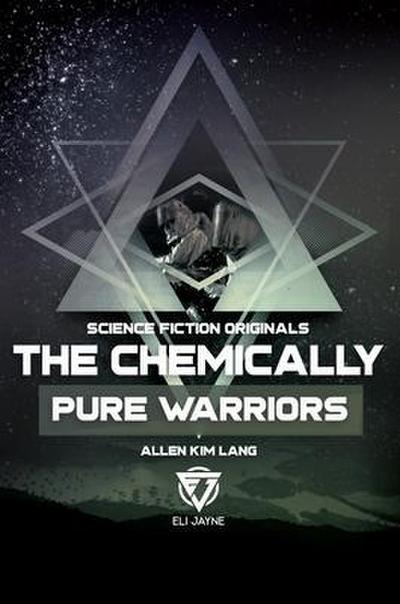 The Chemically Pure Warriors