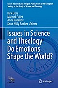 Issues in Science and Theology: Do Emotions Shape the World?