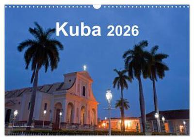 Kuba 2026 (Wandkalender 2026 DIN A3 quer), CALVENDO Monatskalender