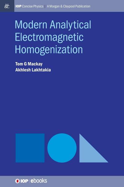 Modern Analytical Electromagnetic Homogenization