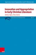 Innovation and Appropriation in Early Christian Literature