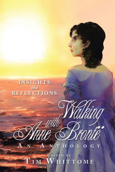 Walking with Anne Brontë (black & white edition)