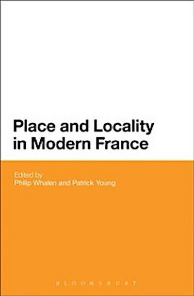 Place and Locality in Modern France