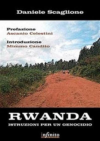 Rwanda. Istruzioni per un genocidio