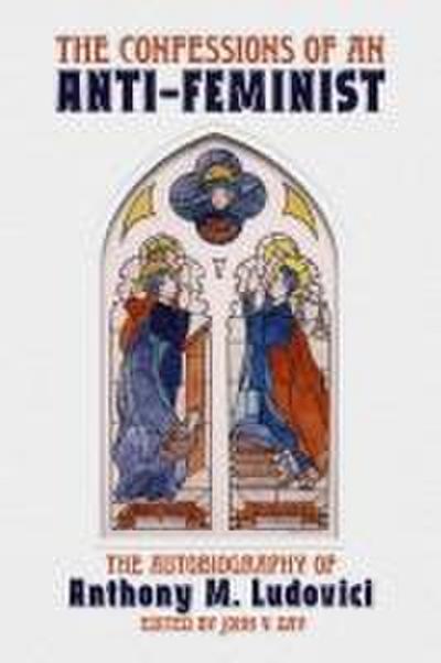 The Confessions of an Anti-Feminist