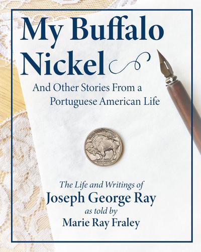 My Buffalo Nickel and Other Stories From a  Portuguese American Life