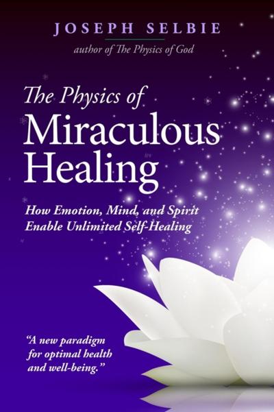 Physics of Miraculous Healing