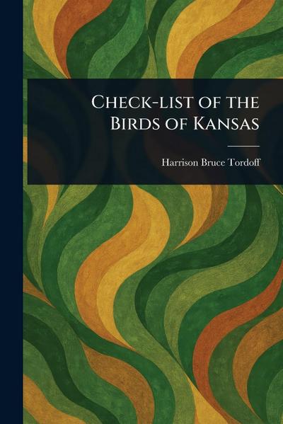 Check-list of the Birds of Kansas