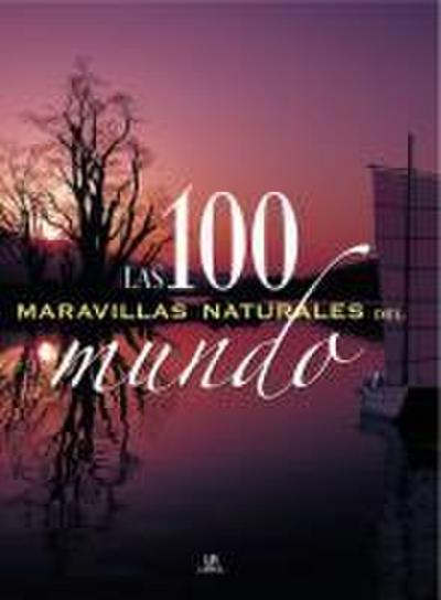 100 maravillas naturales del mundo