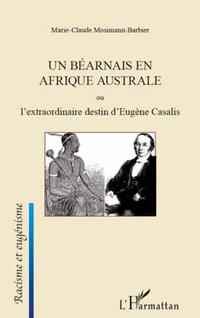 Un Béarnais en Afrique australe ou l’extraordinaire destin d’Eugène Casalis