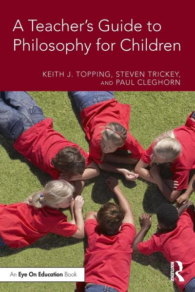 A Teacher’s Guide to Philosophy for Children