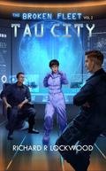 Tau City (The Broken Fleet, #2)