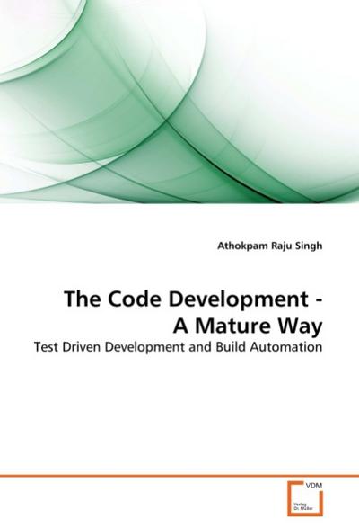 The Code Development - A Mature Way - Athokpam Raju Singh