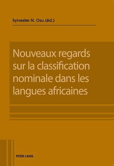 Nouveaux regards sur la classification nominale dans les langues africaines