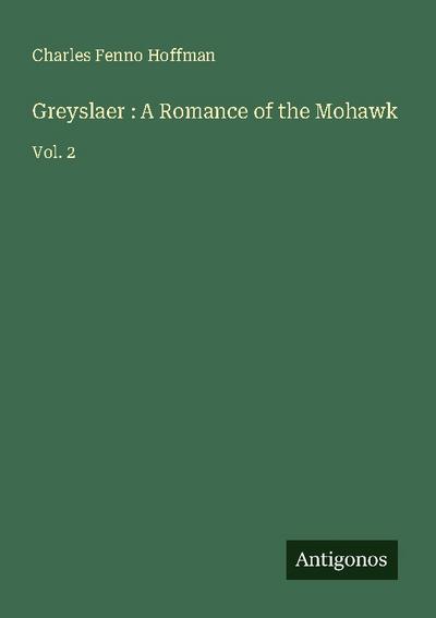 Greyslaer : A Romance of the Mohawk