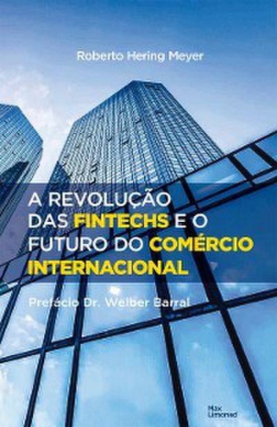 A revolução das fintechs e o futuro do comércio internacional