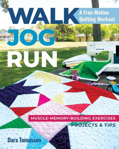 Walk, Jog, Run--A Free-Motion Quilting Workout