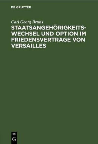 Staatsangehörigkeitswechsel und Option im Friedensvertrage von Versailles
