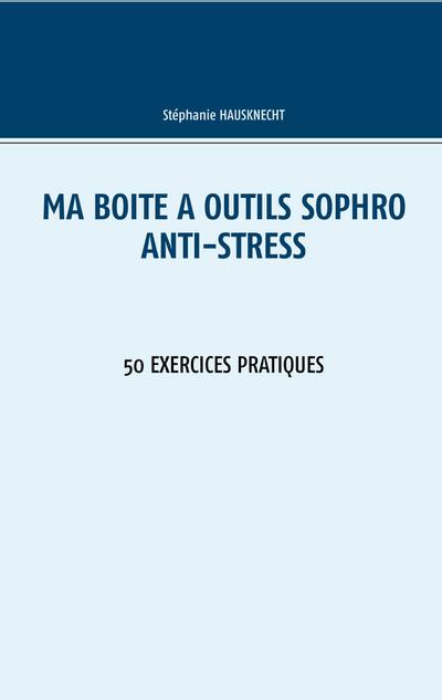 Ma boîte à outils Sophro Anti-stress