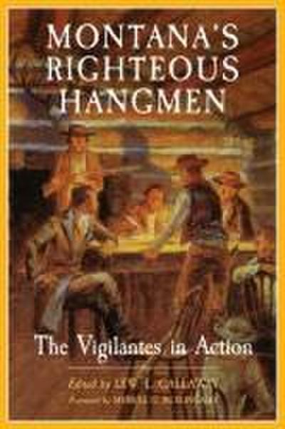 Montana’s Righteous Hangmen
