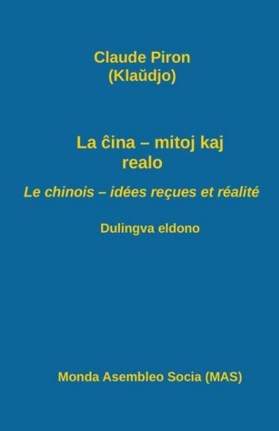 La ¿ina - mitoj kaj realo;  Le chinois - idées reçues et réalité
