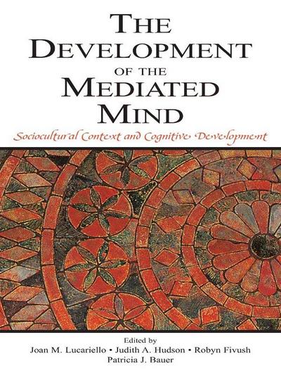 The Development of the Mediated Mind