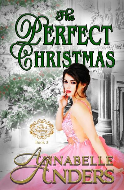 The Perfect Christmas (The Perfect Regency Series, #3)