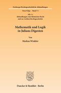 Mathematik und Logik in Julians Digesten.