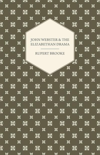 John Webster and the Elizabethan Drama