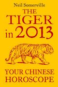 The Tiger in 2013: Your Chinese Horoscope