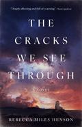 The Cracks We See Through