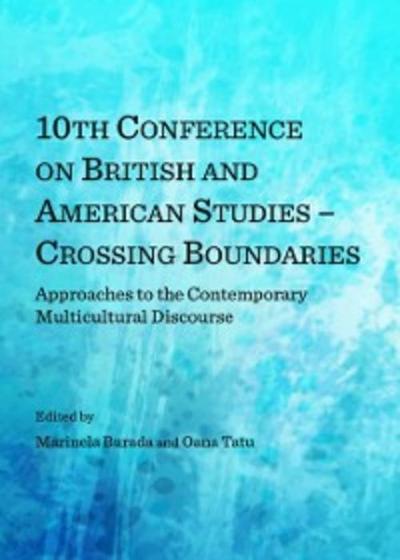 10th Conference on British and American Studies - Crossing Boundaries