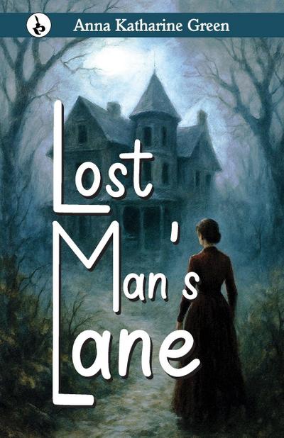 LOST MAN’S LANE